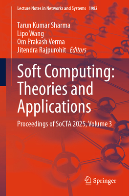 Soft Computing: Theories and Applications: Proceedings of Socta 2025, Volume 3-cover