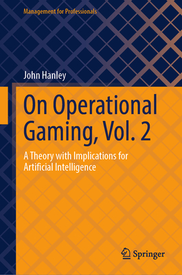 On Operational Gaming, Vol. 2: A Theory with Implications for Artificial Intelligence-cover