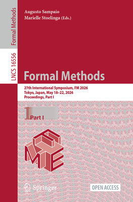 Formal Methods: 27th International Symposium, FM 2026, Tokyo, Japan, May 18-22, 2026, Proceedings, Part I-cover