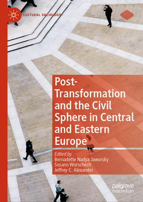 Post-Transformation and the Civil Sphere in Central and Eastern Europe-cover