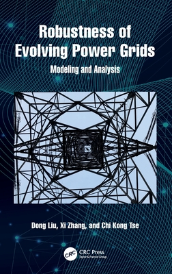 Robustness of Evolving Power Grids: Modeling and Analysis-cover