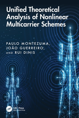 Unified Theoretical Analysis of Nonlinear Multicarrier Schemes-cover