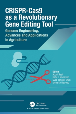 CRISPR-Cas9 as a Revolutionary Gene Editing Tool: Genome Engineering, Advances and Applications in Agriculture-cover