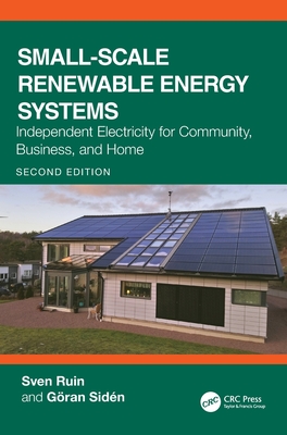 Small-Scale Renewable Energy Systems: Independent Electricity for Community, Business, and Home-cover