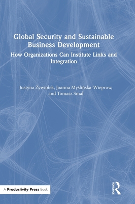 Global Security and Sustainable Business Development: How Organizations Can Institute Links and Integration-cover