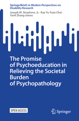 The Promise of Psychoeducation in Relieving the Societal Burden of Psychopathology-cover