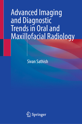 Advanced Imaging and Diagnostic Trends in Oral and Maxillofacial Radiology-cover