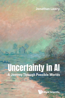 Uncertainty in AI: A Journey Through Possible Worlds-cover