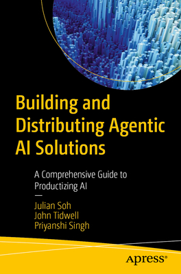 Building and Distributing Agentic AI Solutions: A Comprehensive Guide to Productizing AI-cover