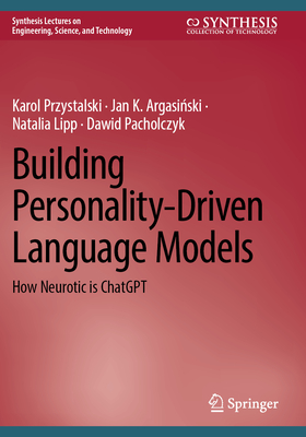 Building Personality-Driven Language Models: How Neurotic Is ChatGPT-cover