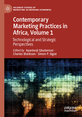 Contemporary Marketing Practices in Africa, Volume 1: Technological and Strategic Perspectives-cover