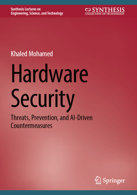 Hardware Security: Threats, Prevention, and Ai-Driven Countermeasures-cover
