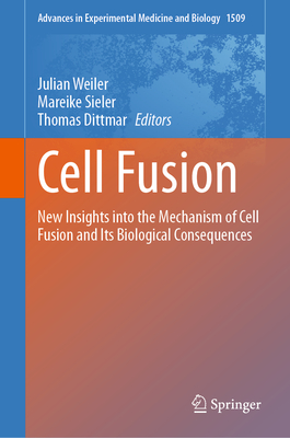 Cell Fusion: New Insights Into the Mechanism of Cell Fusion and Its Biological Consequences-cover