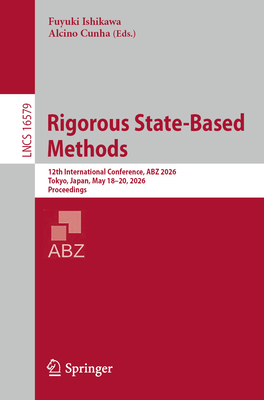 Rigorous State-Based Methods: 12th International Conference, Abz 2026, Tokyo, Japan, May 18-20, 2026, Proceedings-cover