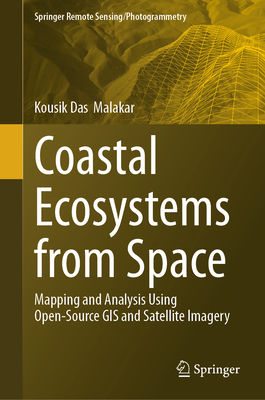 Coastal Ecosystems from Space: Mapping and Analysis Using Open-Source GIS and Satellite Imagery-cover