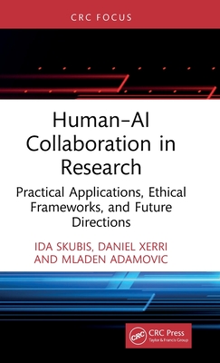 Human-AI Collaboration in Research: Practical Applications, Ethical Frameworks, and Future Directions-cover