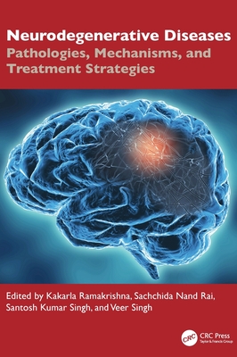 Neurodegenerative Diseases: Pathologies, Mechanisms, and Treatment Strategies-cover