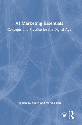 AI Marketing Essentials: Concepts and Practice for the Digital Age-cover