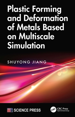 Plastic Forming and Deformation of Metals Based on Multiscale Simulation-cover