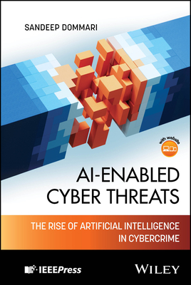 Ai-Enabled Cyber Threats: The Rise of Artificial Intelligence in Cybercrime-cover
