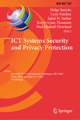 ICT Systems Security and Privacy Protection: 41st Ifip Tc 11 International Conference, SEC 2026, Perth, Australia, June 9-11, 2026, Proceedings-cover