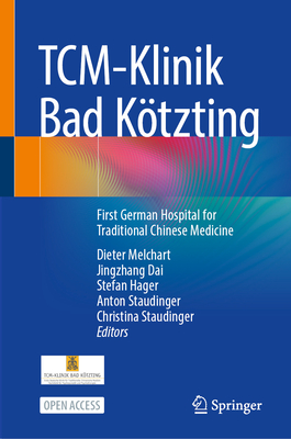 Tcm-Klinik Bad Kötzting: First German Hospital for Traditional Chinese Medicine-cover
