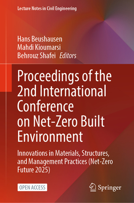 Proceedings of the 2nd International Conference on Net-Zero Built Environment: Innovations in Materials, Structures, and Management Practices (Net-Zer-cover