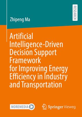 Artificial Intelligence-Driven Decision Support Framework for Improving Energy Efficiency in Industry and Transportation-cover