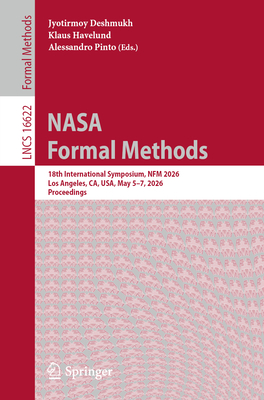 NASA Formal Methods: 18th International Symposium, Nfm 2026, Los Angeles, Ca, Usa, May 5-7, 2026, Proceedings-cover