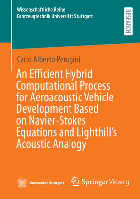 An Efficient Hybrid Computational Process for Aeroacoustic Vehicle Development Based on Navier-Stokes Equations and Lighthill's Acoustic Analogy-cover
