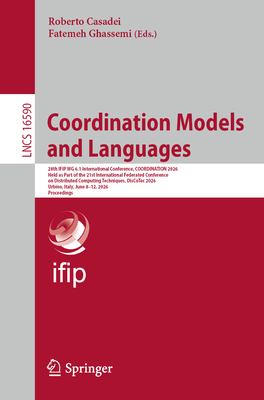 Coordination Models and Languages: 28th Ifip Wg 6.1 International Conference, Coordination 2026, Held as Part of the 21st International Federated Conf-cover