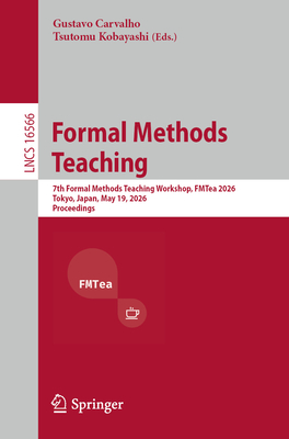 Formal Methods Teaching: 7th Formal Methods Teaching Workshop, Fmtea 2026, Tokyo, Japan, May 19, 2026, Proceedings-cover