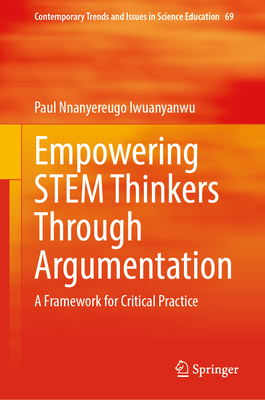Empowering Stem Thinkers Through Argumentation: A Framework for Critical Practice-cover