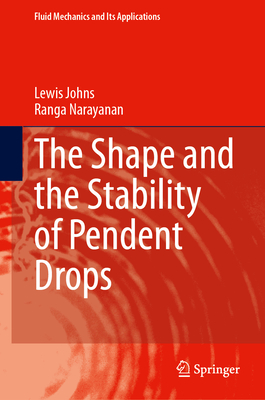 The Shape and the Stability of Pendent Drops-cover