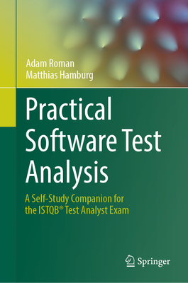 Practical Software Test Analysis: A Self-Study Companion for the Istqb(r) Test Analyst Exam-cover