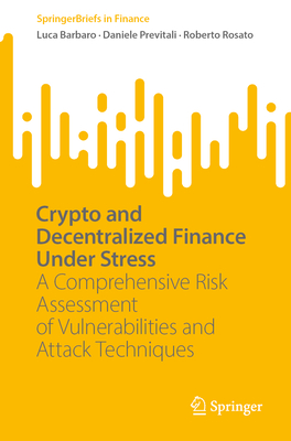 Crypto and Decentralized Finance Under Stress: A Comprehensive Risk Assessment of Vulnerabilities and Attack Techniques-cover