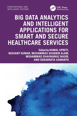 Big Data Analytics and Intelligent Applications for Smart and Secure Healthcare Services-cover
