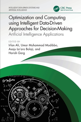 Optimization and Computing using Intelligent Data-Driven Approaches for Decision-Making: Artificial Intelligence Applications-cover