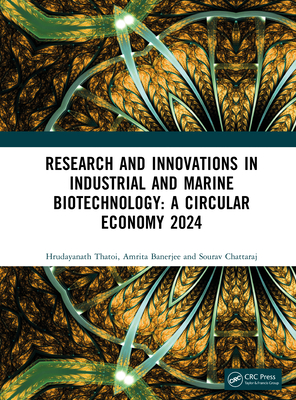 Research and Innovations in Industrial and Marine Biotechnology: A Circular Economy 2024-cover