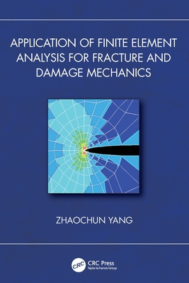 Application of Finite Element Analysis for Fracture and Damage Mechanics-cover