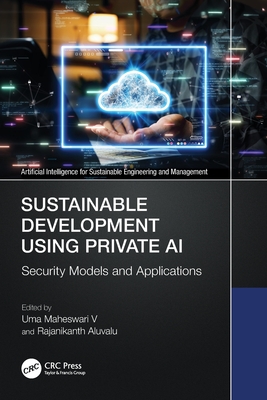 Sustainable Development Using Private AI: Security Models and Applications-cover