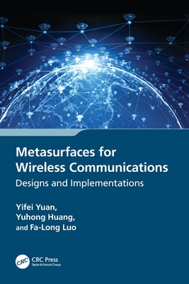 Metasurfaces for Wireless Communications: Designs and Implementations-cover