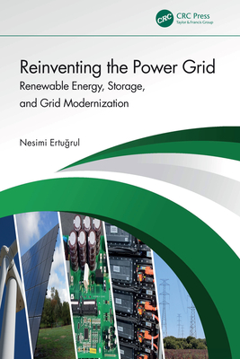 Reinventing the Power Grid: Renewable Energy, Storage, and Grid Modernization-cover