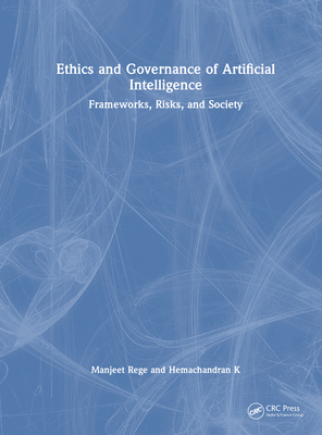 Ethics and Governance of Artificial Intelligence: Frameworks, Risks, and Society-cover