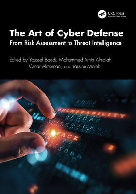 The Art of Cyber Defense: From Risk Assessment to Threat Intelligence-cover