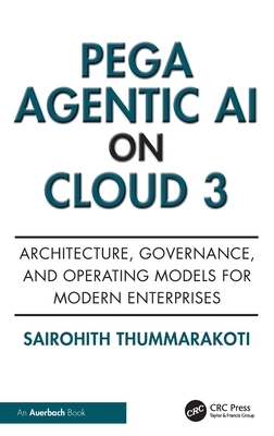 Pega Agentic AI on Cloud 3: Architecture, Governance, and Operating Models for Modern Enterprises-cover