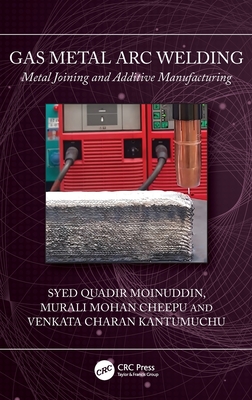 Gas Metal Arc Welding: Metal Joining and Additive Manufacturing-cover