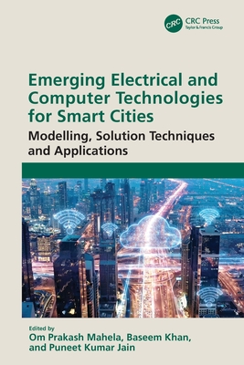 Emerging Electrical and Computer Technologies for Smart Cities: Modelling, Solution Techniques and Applications-cover