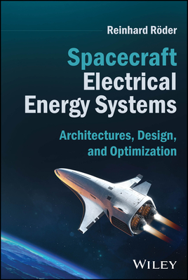 Spacecraft Electrical Energy Systems: Architectures, Design, and Optimization-cover