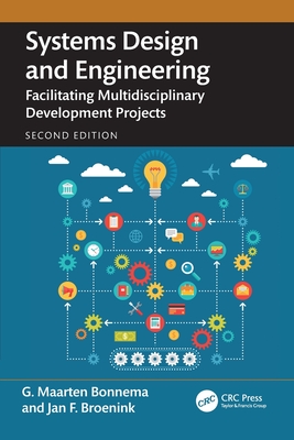 Systems Design and Engineering: Facilitating Multidisciplinary Development Projects-cover